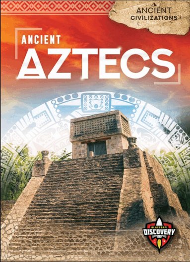 Emily Rose Oachs - Ancient Aztecs, Inbunden