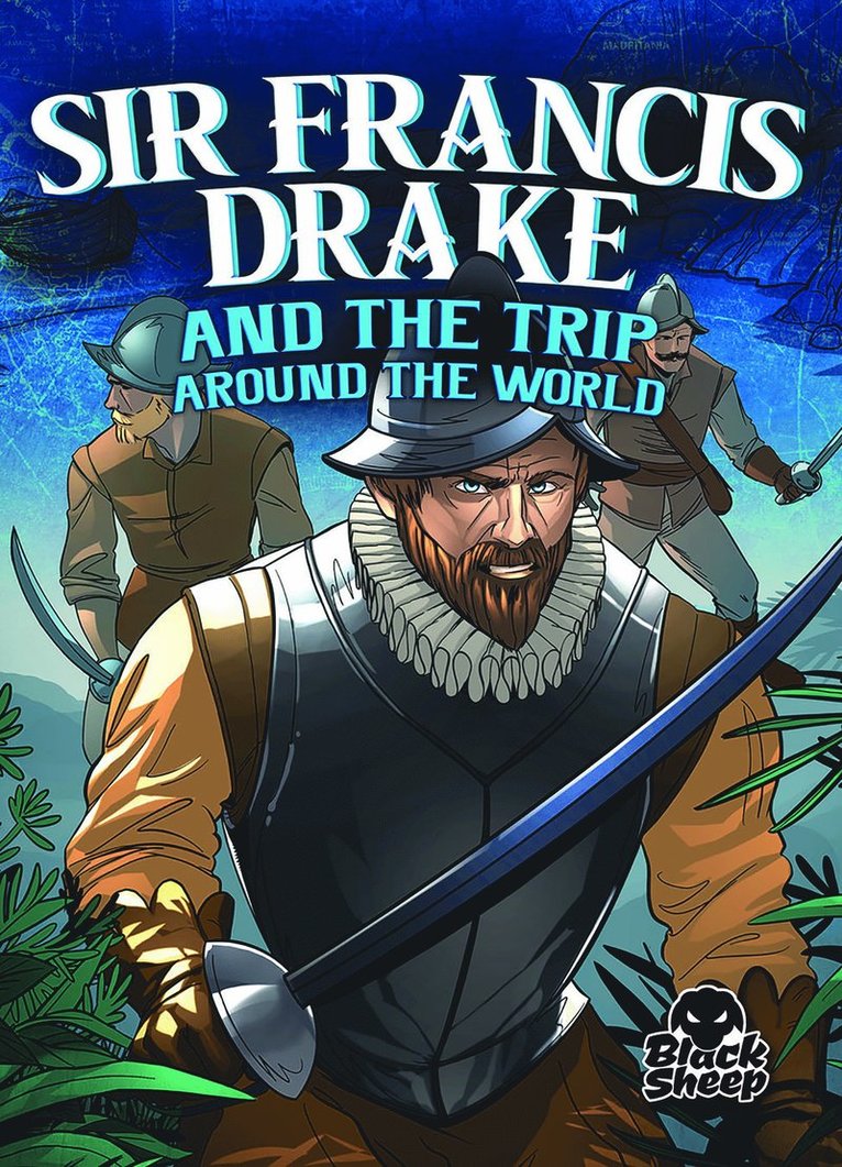 Sir Francis Drake and the Trip Arou 1