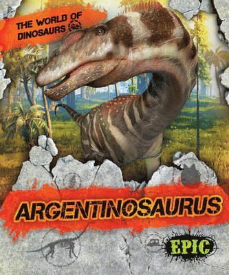 Rebecca Sabelko - Argentinosaurus, Inbunden