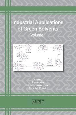 Inamuddin, Mohd Imran Ahamed, Abdullah M Asiri - Industrial Applications of Green Solvents, Häftad