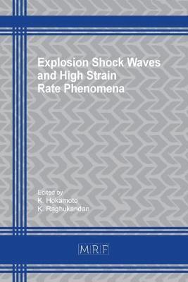 K Hokamoto, K Raghukandan - Explosion Shock Waves and High Strain Rate Phenomena, Häftad