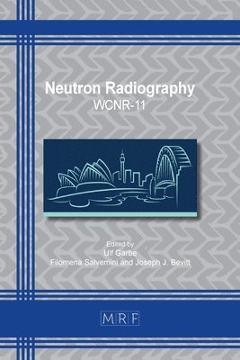 Ulf Garbe, Filomena Salvemini, Joseph J Bevitt - Neutron Radiography, Häftad