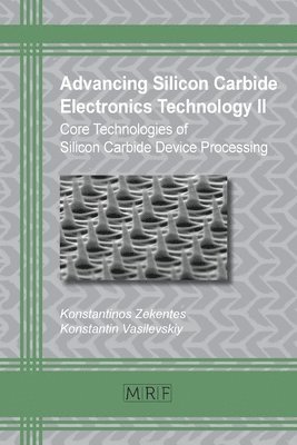 bokomslag Advancing Silicon Carbide Electronics Technology II