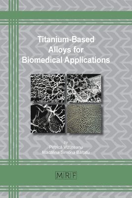 Titanium-Based Alloys for Biomedical Applications 1