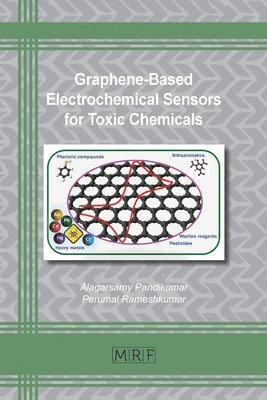Alagarsamy Pandikumar, Perumal Rameshkumar - Graphene-Based Electrochemical Sensors for Toxic Chemicals, Häftad