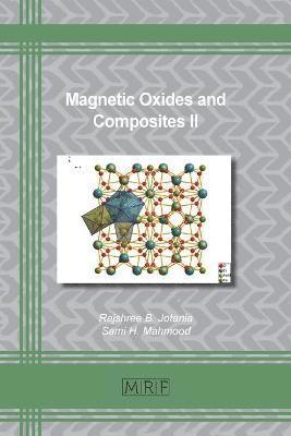 Rajshree B Jotania, Sami H Mahmood, Rajshree B. Jotania, Sami H. Mahmood - Magnetic Oxides and Composites II, Häftad