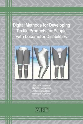 Digital Methods in Developing Textile Products for People with Locomotor Disabilities 1
