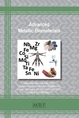 Madalina-Simona Baltatu, Dumitru-Doru Burduhos-Nergis, Diana Burduhos-Nergis - Advanced Metallic Biomaterials, Häftad
