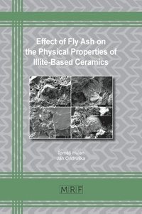 bokomslag Effect of Fly Ash on the Physical Properties of Illite-Based Ceramics