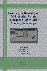 bokomslag Ensuring the Durability of Oil-Producing Pumps Through the Use of Laser Spraying Technology