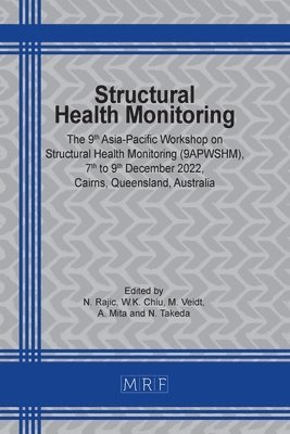 N Rajic, W K Chiu, M Veidt, N. Rajic, W. K. Chiu, W.K. Chiu, M. Veidt - Structural Health Monitoring, Häftad