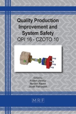 Robert Ulewicz, Norbert Radek, Jacek Pietraszek - Quality Production Improvement and System Safety, Häftad