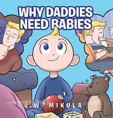 Why Daddies Need Babies 1