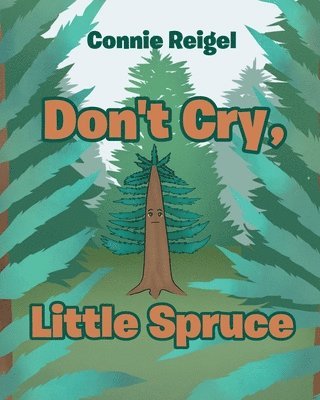 bokomslag Don't Cry, Little Spruce