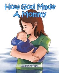 bokomslag How God Made A Mommy