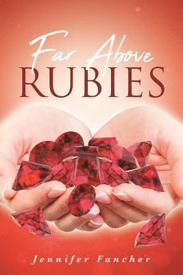 Far Above Rubies 1