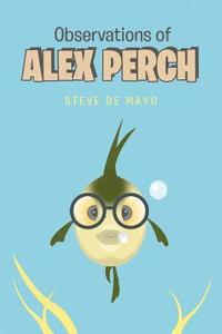 bokomslag Observations of Alex Perch