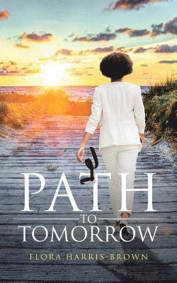 Flora Harris-Brown - Path to Tomorrow, Häftad