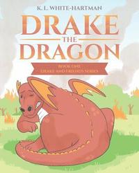 bokomslag Drake the Dragon