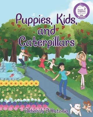 Puppies, Kids, and Caterpillars 1