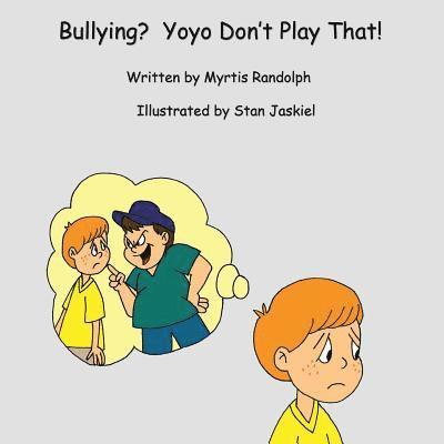 Bullying? Yoyo Don't Play That! 1