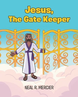 Jesus, The Gate Keeper 1