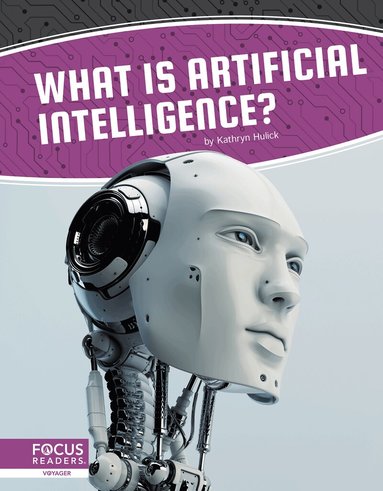 Kathryn Hulick - What Is Artificial Intelligence?, Inbunden