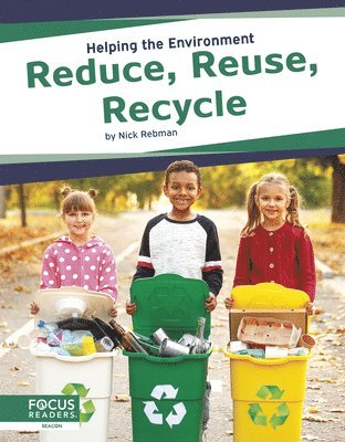 Helping the Environment: Reduce, Reuse, Recyle 1