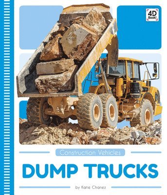 Construction Vehicles: Dump Trucks 1