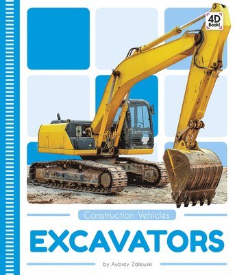 Construction Vehicles: Excavators 1