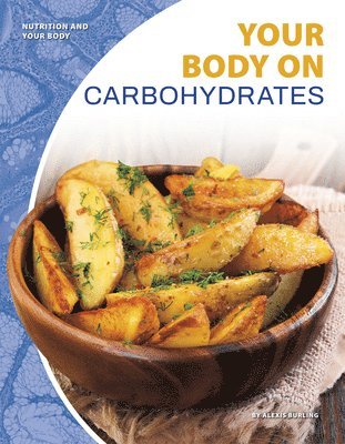 bokomslag Your Body on Carbohydrates