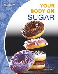 bokomslag Your Body on Sugar