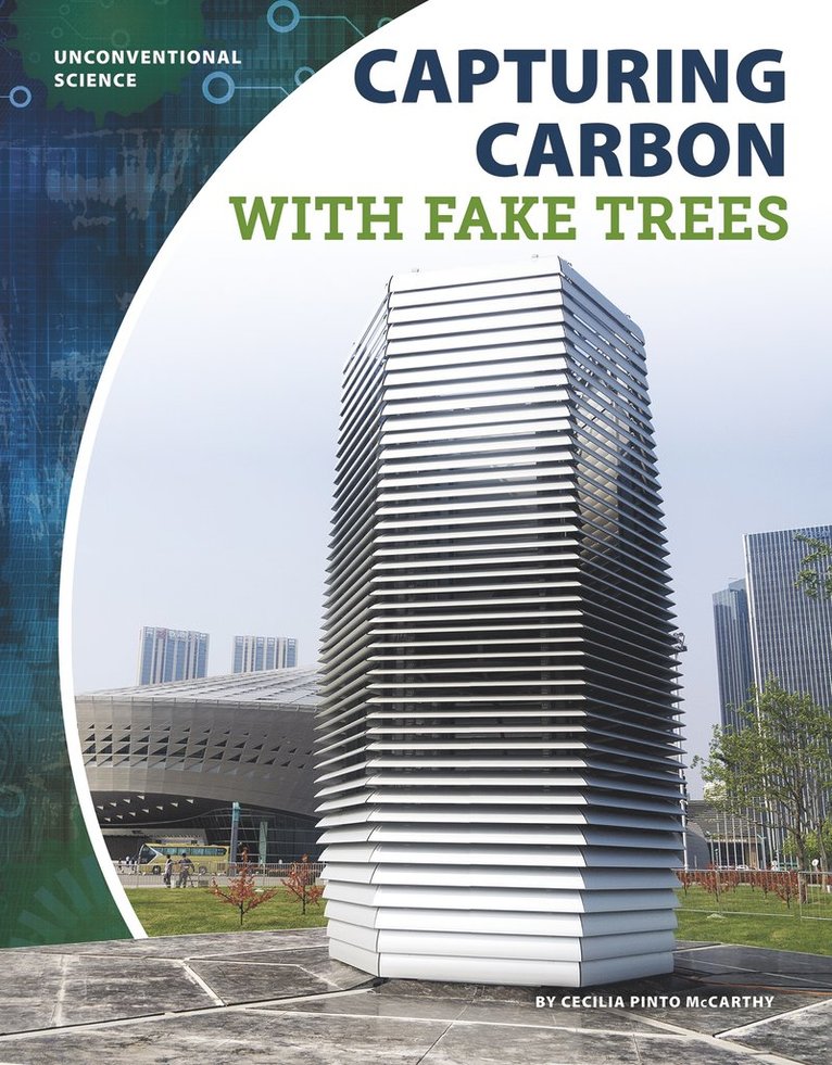 Capturing Carbon with Fake Trees