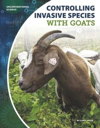 bokomslag Unconventional Science: Controlling Invasive Species with Goats