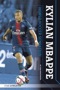 bokomslag Kylian Mbappe: World Soccer Sensation