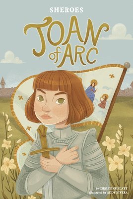Sheroes: Joan of Arc 1