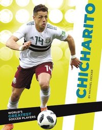 bokomslag World's Greatest Soccer Players: Chicharito