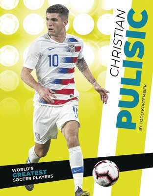 World's Greatest Soccer Players: Christian Pulisic 1