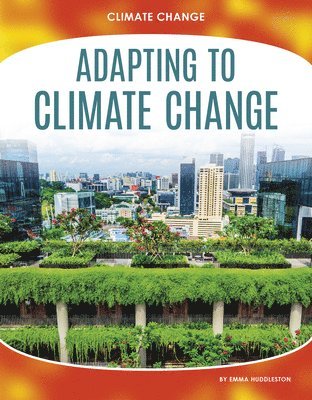 Adapting to Climate Change 1