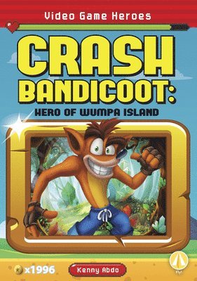 Crash Bandicoot: Hero of Wumpa Island 1