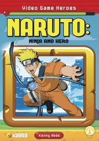 bokomslag Video Game Heroes: Naruto: Ninja and Hero