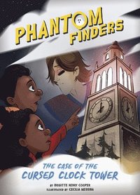 bokomslag Phantom Finders: The Case of the Cursed Clock Tower