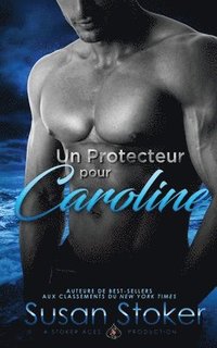 bokomslag Un Protecteur Pour Caroline