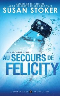 bokomslag Au Secours de Felicity