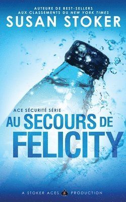Susan Stoker - Au Secours de Felicity, Häftad