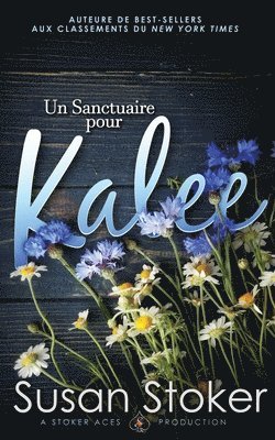 Susan Stoker - Sanctuaire pour Kalee, Häftad