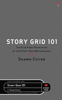 Shawn Coyne, Leslie Watts, Shelley Sperry - Story Grid 101, Häftad