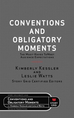 Kim Kessler, Leslie Watts, Shawn Coyne - Conventions and Obligatory Moments, Häftad
