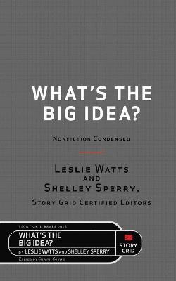 Leslie Watts, Shelley Sperry, Shawn Coyne - What's the Big Idea?, Häftad