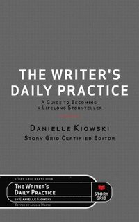 bokomslag The Writer's Daily Practice